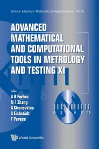 Buy Advanced Mathematical and Computational Tools in Metrology and Testing XI (English, Alistair B. Forbes | Nien Fan Zhang | Anna G. Chunovkina) — BookShops.in