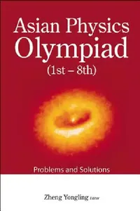 Buy Asian Physics Olympiad (1st-8th) (English, Yongling Zheng) — BookShops.in