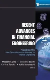 Buy Recent Advances in Financial Engineering - Proceedings of the 2008 Daiwa International Workshop on F (English, Masaaki Kijima | Masahiko Egami | Kei-Ichi Tanaka) — BookShops.in