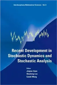 Buy Recent Development in Stochastic Dynamics and Stochastic Analysis (English, Jinqiao Duan | Shunlong Luo | Caishi Wang) — BookShops.in