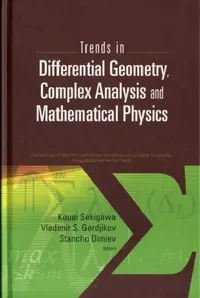 Buy Trends in Differential Geometry, Complex Analysis and Mathematical Physics - Proceedings of 9th Inte (English, Stancho Dimiev | Vladimir S. Gerdjikov | Kouei Sekigawa) — BookShops.in