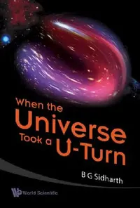 Buy When the Universe Took a U-Turn (English, Sidharth B G) — BookShops.in