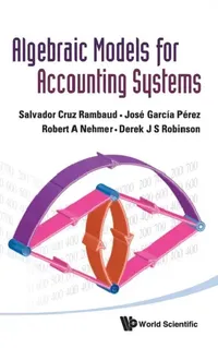 Buy Algebraic Models for Accounting Systems (English, Robert A. Nehmer | Jose Garcia Perez | Derek J. S. Robinson) — BookShops.in
