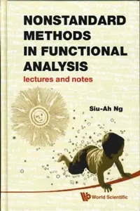 Buy Nonstandard Methods in Functional Analysis by Siu-Ah Ng | World Scientific | English | Paperback | Higher Education Textbook — BookShops.in