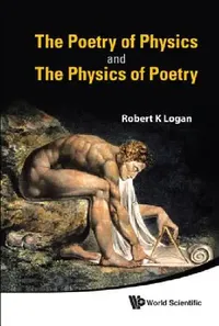 Buy The Poetry of Physics & the Physics Of.. (English, Logan Robert K) — BookShops.in