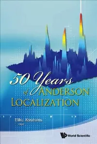 Buy 50 Years of Anderson Localization (English, Abrahams Elihu) — BookShops.in