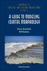 Buy A Guide to Modeling Coastal Morphology (English, Roelvink J a) — BookShops.in