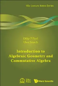 Buy Introduction to Algebraic Geometry and Commutative Algebra (English, Patil Dilip P) — BookShops.in