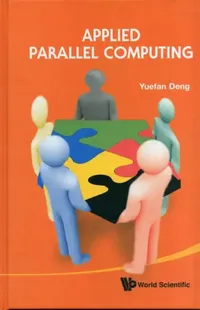 Buy Applied Parallel Computing (English, Yuefan Deng) — BookShops.in