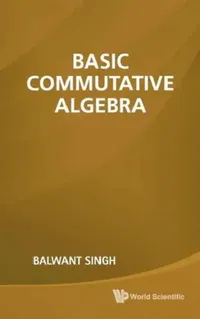 Buy Basic Commutative Algebra (English, Balwant Singh) — BookShops.in