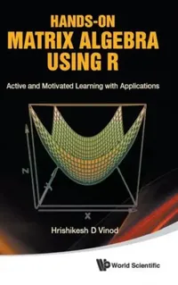 Buy Hands-On Matrix Algebra Using R (English, Hrishikesh D. Vinod) — BookShops.in