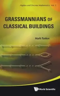 Buy Grassmannians of Classical Buildings(v2) (English, Mark Pankov) — BookShops.in