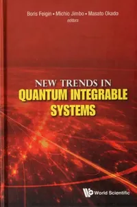Buy New Trends in Quantum Integrable Systems - Proceedings of the Infinite Analysis 09 (English, Boris Feigin | Michio Jimbo | Masato Okado) — BookShops.in