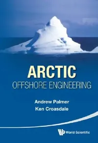 Buy Arctic Offshore Engineering (English, Palmer Andrew) — BookShops.in