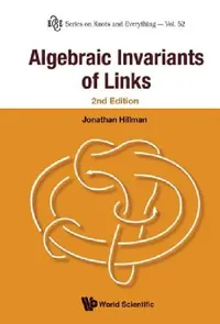Buy Algebraic Invariants of Links (English, Hillman Jonathan) — BookShops.in