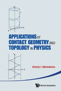 Buy Appl Contact Geometry & Topology in Phys (English, Arkady L. Kholodenko) — BookShops.in