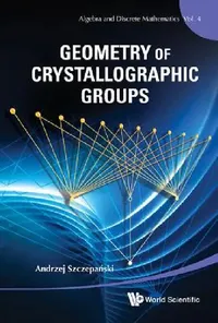 Buy Geometry of Crystallographic Groups (English, Szczepanski Andrzej) — BookShops.in