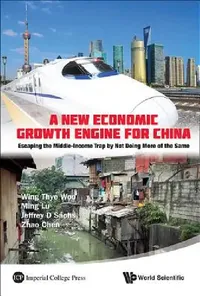 Buy A New Economic Growth Engine for China (English, Woo Wing Thye) — BookShops.in