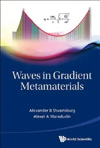 Buy Waves in Gradient Metamaterials (English, Shvartsburg Alex B) — BookShops.in
