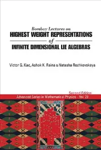 Buy Bombay Lect High Weight Repre Infin Dimen Lie Algeb (2nd Ed) (English, Kac Victor G) — BookShops.in