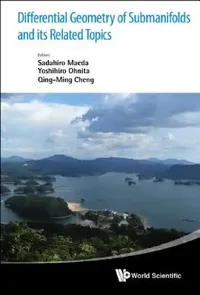 Buy Differential Geometry of Submanifolds and Its Related Topics - Proceedings of the International Work (English, Sadahiro Maeda | Yoshihiro Ohnita | Qing-Ming Cheng) — BookShops.in