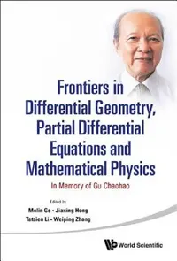 Buy Frontiers in Differential Geometry, Partial Differential Equations and Mathematical Physics (English, Mo-Lin Ge | Jiaxing Hong | Tatsien Li) — BookShops.in