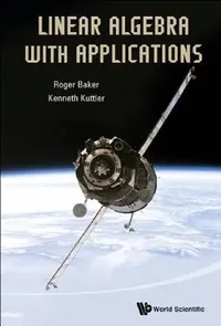 Buy Linear Algebra with Applications (English, Roger Baker | Kenneth Kuttler) — BookShops.in