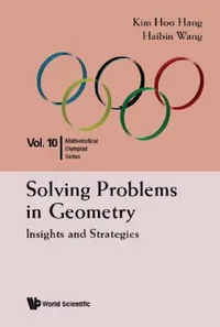 Buy Solving Problems in Geometry (English, Kim Hoo Hang | Haibin Wang) — BookShops.in