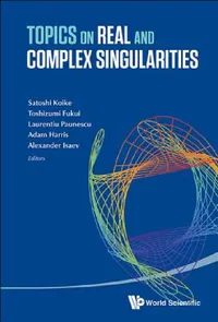 Buy Topics on Real and Complex Singularities (English, Satoshi Koike | Toshizumi Fukui | Laurentiu Paunescu) — BookShops.in