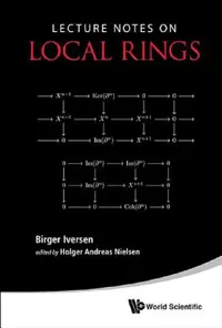 Buy Lecture Notes on Local Rings (English, Holger Andreas Nielsen | Birger Iversen) — BookShops.in