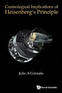 Buy Cosmological Implications of Heisenberg's Principle (English, Gonzalo Julio a) — BookShops.in