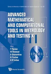 Buy Advanced Mathematical and Computational Tools in Metrology and Testing X (English, Franco Pavese | Wolfram Bremser | Anna G. Chunovkina) — BookShops.in