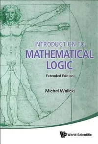 Buy Introduction to Mathematical Logic (Extended Edition) (English, Michal Walicki) — BookShops.in