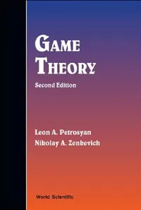 Buy Game Theory (Second Edition) (English, Leon A. Petrosyan | Nikolay A. Zenkevich) — BookShops.in