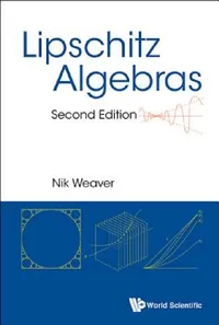 Buy Lipschitz Algebras (Second Edition) (English, Nik Weaver) — BookShops.in
