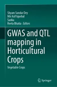 Buy GWAS and QTL Mapping in Horticultural Crops (English, Shyam Sundar Dey | Mir Asif Iquebal | Sarika) — BookShops.in
