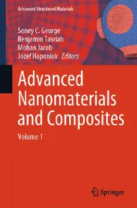 Buy Advanced Nanomaterials and Composites (English, Soney C. George | Benjamin Tawiah | Mohan Jacob) — BookShops.in