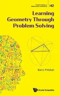 Buy Learning Geometry Through Problem Solving (English, Pritsker Boris) — BookShops.in