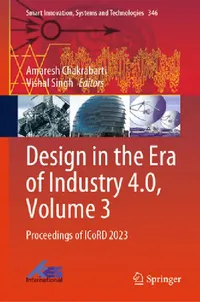Buy Design in the Era of Industry 4.0, Volume 3 (English, Amaresh Chakrabarti | Vishal Singh) — BookShops.in