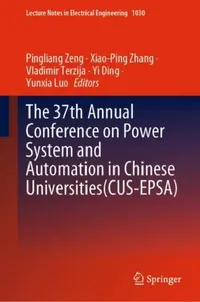 Buy The 37th Annual Conference on Power System and Automation in Chinese Universities (CUS-EPSA) (English, Pingliang Zeng | Xiao-Ping Zhang | Vladimir Terzija) — BookShops.in