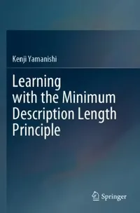 Buy Learning with the Minimum Description Length Principle (English, Kenji Yamanishi) — BookShops.in