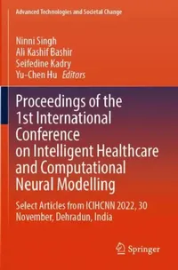 Buy Proceedings of the 1st International Conference on Intelligent Healthcare and Computational Neural M (English, Ninni Singh | Ali Kashif Bashir | Seifedine Kadry) — BookShops.in