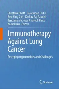 Buy Immunotherapy Against Lung Cancer (English, Shvetank Bhatt | Rajaraman Eri Eri | Bey-Hing Goh) — BookShops.in