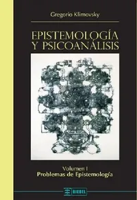 Buy Epistemología y psicoanálisis Vol. I (English, Gregorio Klimovsky) — BookShops.in