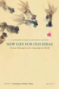 Buy New Life for Old Ideas (English, Yanming An | Brian J. Bruya) — BookShops.in