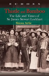 Buy Thistle and Bamboo - The Life and Times (English, Shiona Airlie) — BookShops.in