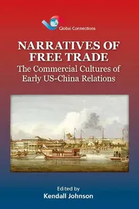 Buy Narratives of Free Trade - The Commercia (English, Kendall Johnson) — BookShops.in