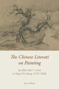 Buy The Chinese Literati on Painting - Su Sh (English, Susan Bush) — BookShops.in