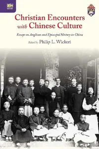 Buy Christian Encounters with Chinese Cultur (English, Philip L. Wickeri) — BookShops.in