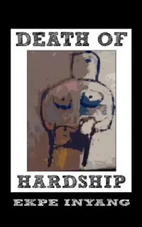 Buy Death of Hardship (English, Ekpe Inyang) — BookShops.in